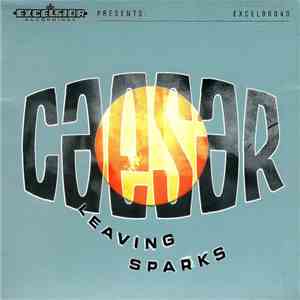 Caesar  - Leaving Sparks