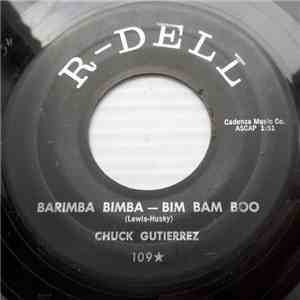 Chuck Gutierrez - Barimba Bimba - Bim Bam Boo / Tonight's The Night