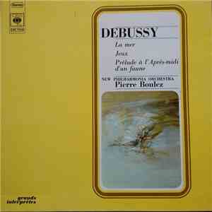 Debussy - New Philharmonia Orchestra, Pierre Boulez - La Mer - Jeux - Prélu ...