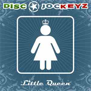 Disc Jockeyz - Little Queen