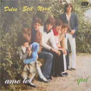 Dolce Stil Novo - Amo Te / Qui