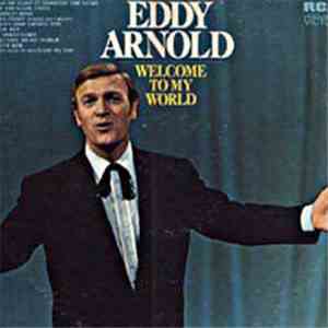 Eddy Arnold - Welcome To My World