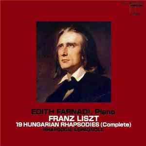 Edith Farnadi, Franz Liszt - 19 Hungarian Rhapsodies (Complete)