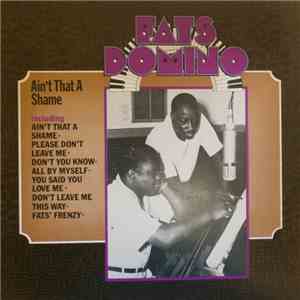 Fats Domino - Ain't That A Shame