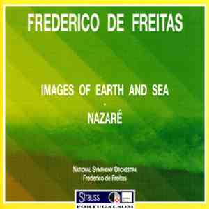 Frederico de Freitas, National Symphony Orchestra - Images Of Earth And Sea · Nazaré