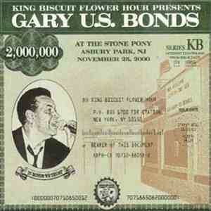Gary U.S. Bonds - King Biscuit Flower Hour: At The Stone Pony, Asbury Park, ...
