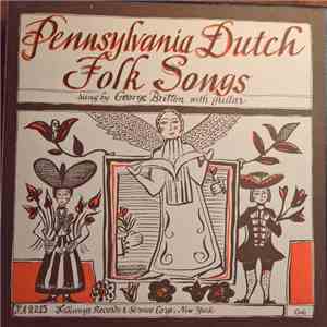 George Britton - Pennsylvania Dutch Folk Songs