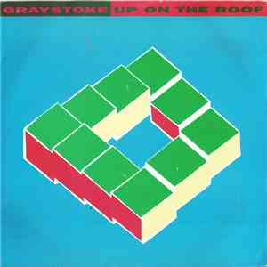Graystoke - Up On The Roof