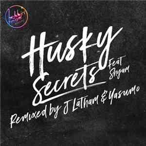 Husky Feat Shyam - Secrets