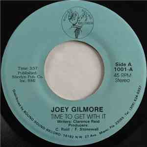 Joey Gilmore - Time To Get With It / Night And Day