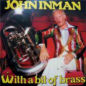 John Inman With The Webb Ivory Newhall Band And The West Midlands Police Male Voice Choir - With A Bit Of Brass