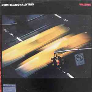 Keith MacDonald Trio - Waiting