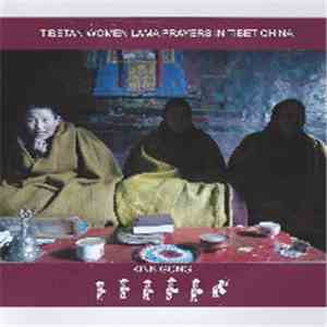 Kink Gong - Tibetan Women Lama Prayers In Tibet China