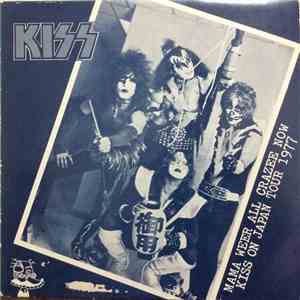 Kiss - Mama Weer All Crazee Now - Kiss On Japan Tour 1977