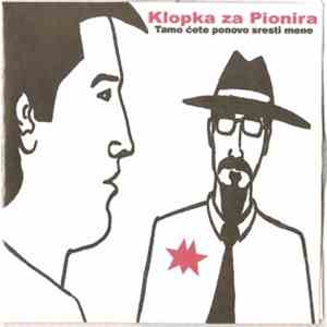 Klopka Za Pionira - Tamo Ćete Ponovo Sresti Mene