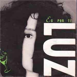 Luz - Es Por Tí