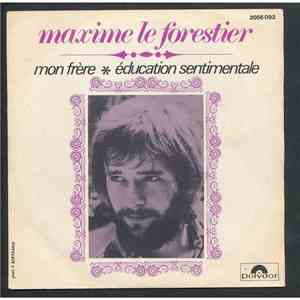 Maxime Le Forestier - Mon Frère / Éducation Sentimentale