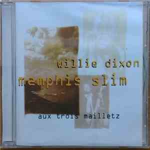 Memphis Slim & Willie Dixon - Aux Trois Mailletz