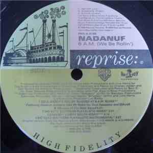 Nadanuf - 6 A.M. (We Be Rollin')