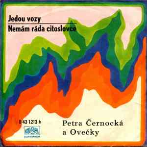 Petra Černocká A Ovečky - Jedou Vozy / Nemám Ráda Citoslovce
