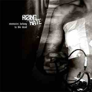 Rising Hate - Memories Belong To The Dead