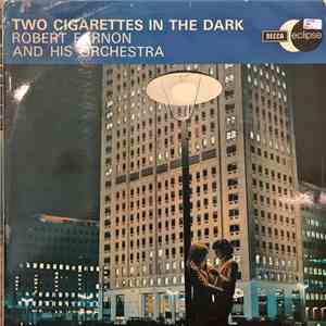 Robert Farnon And His Orchestra - Two Cigarettes In The Dark