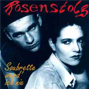 Rosenstolz - Soubrette Werd' Ich Nie