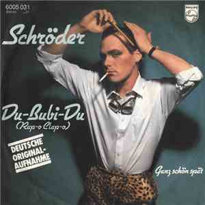 Schröder  - Du-Bubi-Du (Rap-o Clap-o - Deutsche Original-Aufnahme)