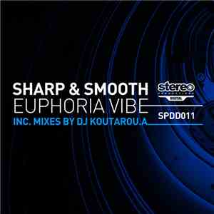 Sharp & Smooth - Euphoria Vibe