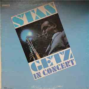 Stan Getz - Stan Getz In Concert