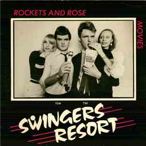 Swingers Resort - Rockets And Rose