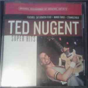 Ted Nugent - Super Hits