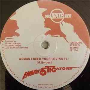 The Investigators  - Woman I Need Your Loving