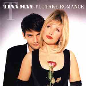 Tina May - I'll Take Romance