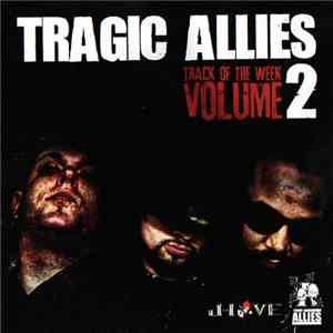 Tragic Allies - Track Of The Week Vol. 2 Mixtape