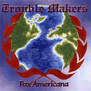 Trouble Makers - Pax Americana