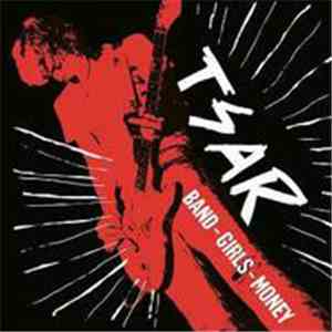 Tsar - Band - Girls - Money