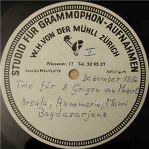 Ursula, Annemarie, Mami Bagdasarjanz, Mozart - Trio Für 3 Geigen