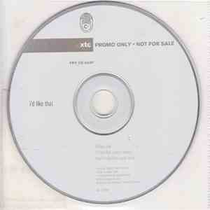 XTC - I'd Like That