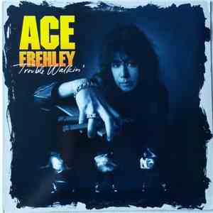 Ace Frehley - Trouble Walkin'