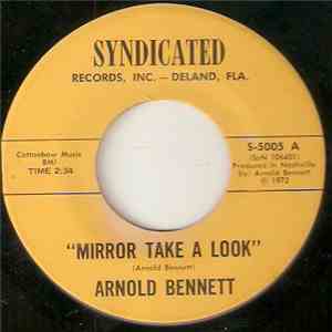 Arnold Bennett - Mirror Take A Look