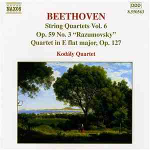 Beethoven - Kodály Quartet - String Quartets Vol. 6 - Op. 59 No. 3