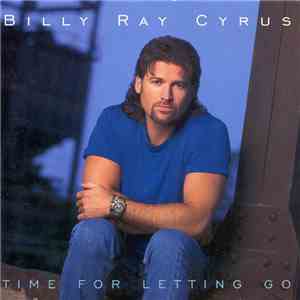 Billy Ray Cyrus - Time For Letting Go