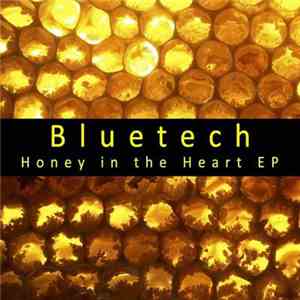 Bluetech - Honey In The Heart EP