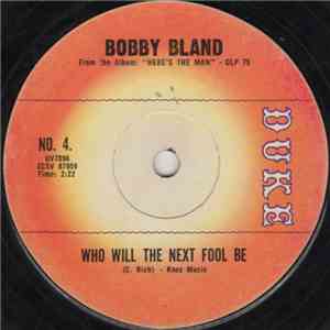Bobby Bland - Who Will The Next Fool Be / Twistin' Up The Road