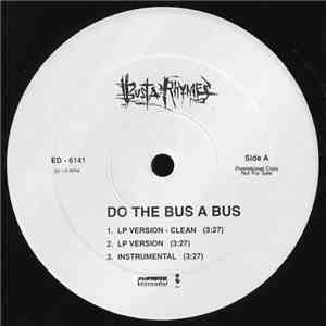 Busta Rhymes - Do The Bus A Bus / Do It Like Never Before