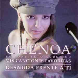 Chenoa - Desnuda Frente A Ti (En Directo)