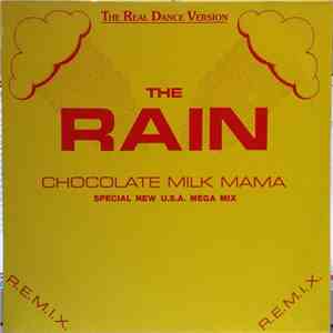 Chocolate Milk Mama - The Rain (Special New U.S.A.Mega Mix)