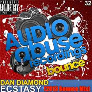 Dan Diamond  - Ecstasy (2013 Bounce Mix)