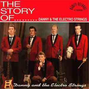 Danny & The Elektro Strings - The Story Of Danny & The Electro Strings